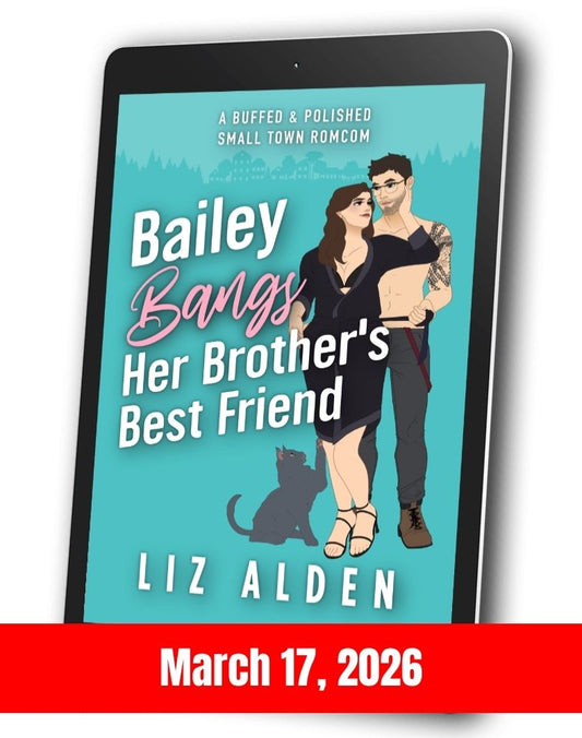 Bailey Bangs Her Brother’s Best Friend (EBOOK)